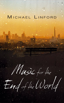 Music for the End of the World by Michael Lindford
