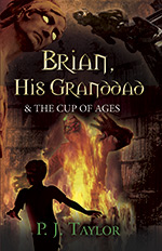 Brian and the Cup of Ages by Phil Taylor