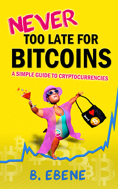 Never too late for bitcoins cryptocurrency guide
