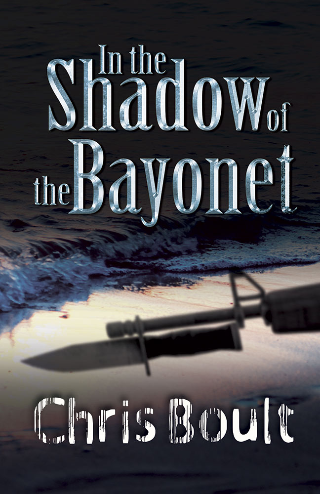 In the Shadow Bayonet by Chris Boult